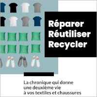 Réparer, réutiliser, recycler ! La chronique qui donne une deuxième vie à vos textiles et chaussures on Seprem Productions 