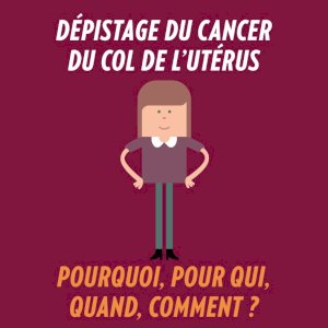Cancer du col de l'utérus : pourquoi c’est important de se faire dépister ? - Site Web'TV on Seprem Productions 