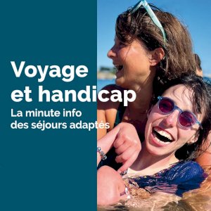 Voyage et Handicap, la minute info des séjours adaptés  on Seprem Productions 