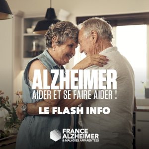 Alzheimer : aider et se faire aider ! Le Flash info