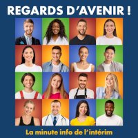 Regards d’avenir ! La minute info de l’intérim  on Seprem Productions 