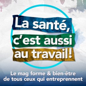 La santé, c'est aussi  au travail ! - TV on Seprem Productions 