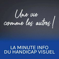Une vie comme les autres ! La minute info du handicap visuel  on Seprem Productions 